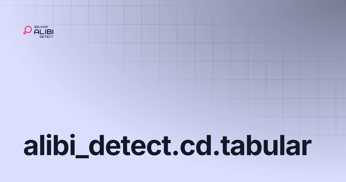 alibi_detect.cd.tabular | Alibi Detect