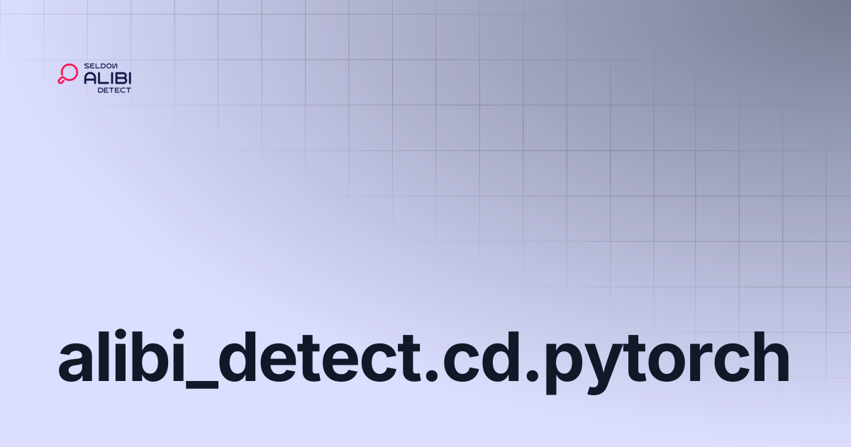 alibi_detect.cd.pytorch | Alibi Detect