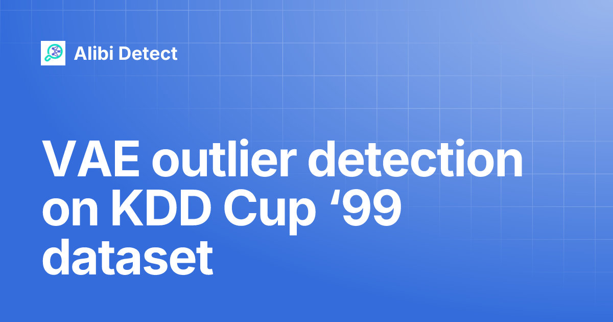 VAE outlier detection on KDD Cup ‘99 dataset | Alibi Detect