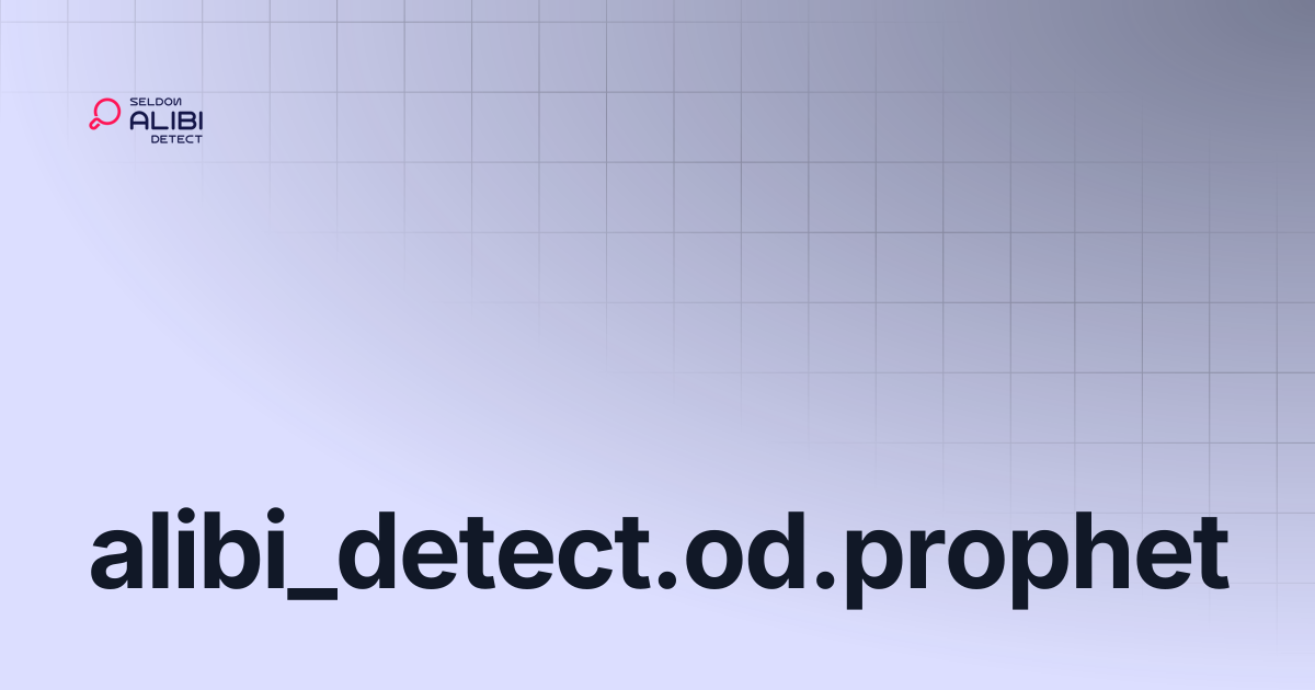 alibi_detect.od.prophet | Alibi Detect