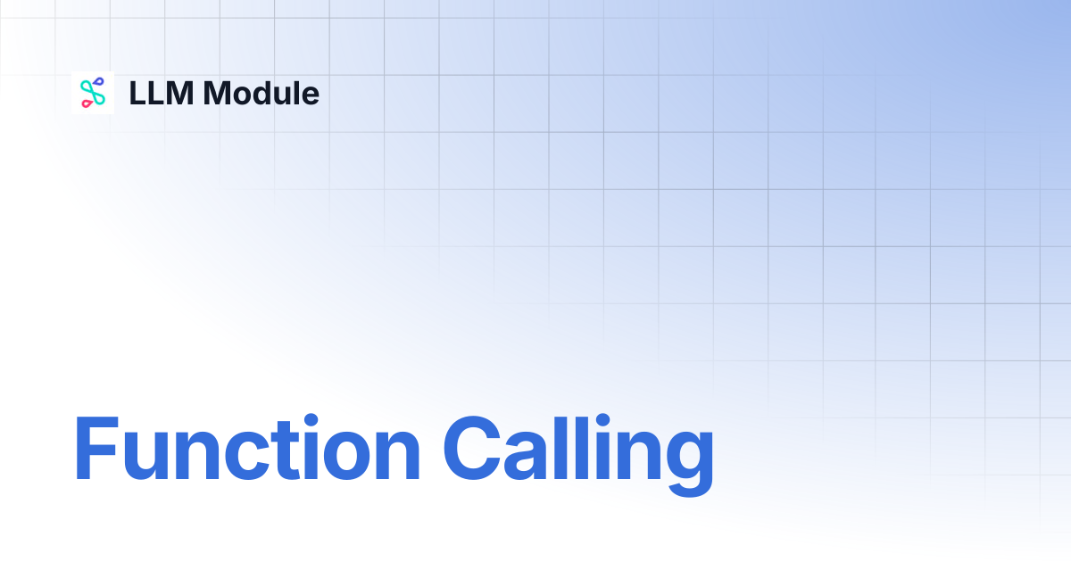 Function Calling | v0.7 | LLM Module
