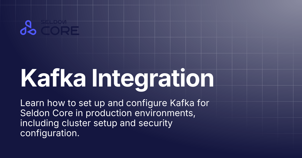 Kafka Integration | v2.10 | Seldon Core 2