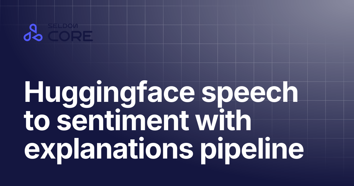 Huggingface speech to sentiment with explanations pipeline | v2.8 ...