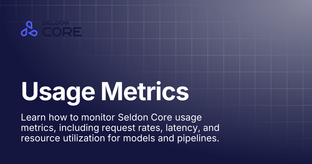 Usage Metrics | v2.9 | Seldon Core 2