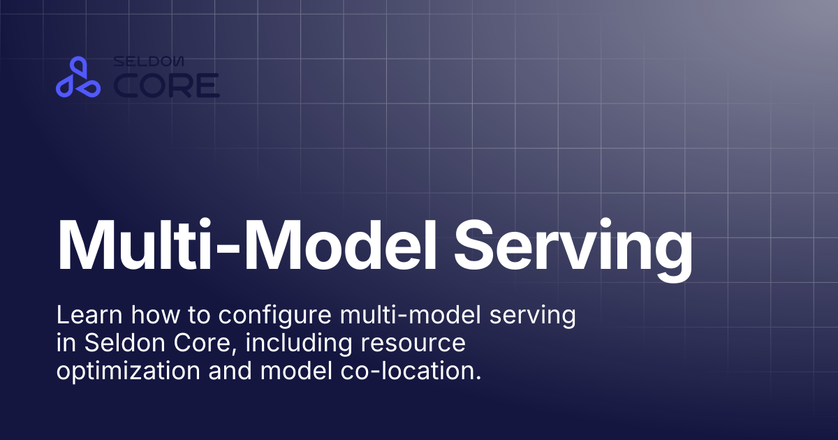 Multi-Model Serving | v2.9 | Seldon Core 2