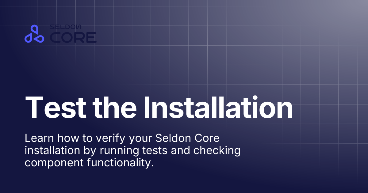 Test the Installation | v2.9 | Seldon Core 2