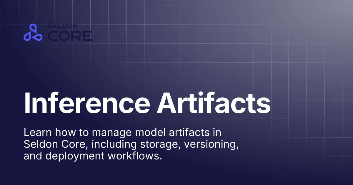 Inference Artifacts | Seldon Core 2